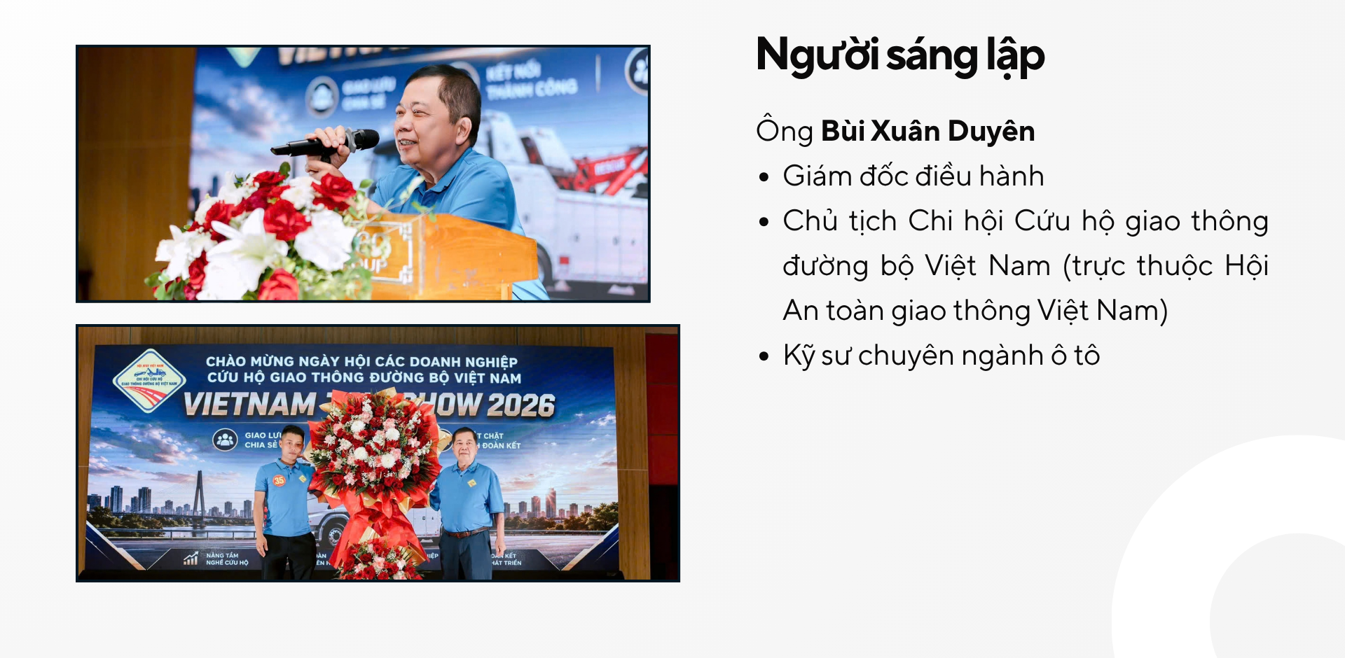 Người sáng lập - Ông Bùi Xuân Duyên, Giám đốc điều hành, Chủ tịch Chi hội Cứu hộ giao thông đường bộ Việt Nam